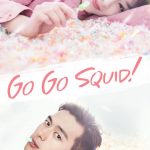 دانلود سریال چینی Go Go Squid! 2019