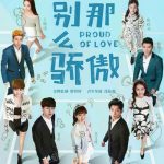 دانلود سریال چینی غرور عشق Proud Of Love