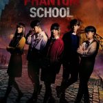 دانلود سریال کره ای مدرسه شبح Phantom School 2022