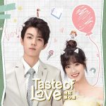 دانلود سریال چینی طعم عشق Taste of Love 2023
